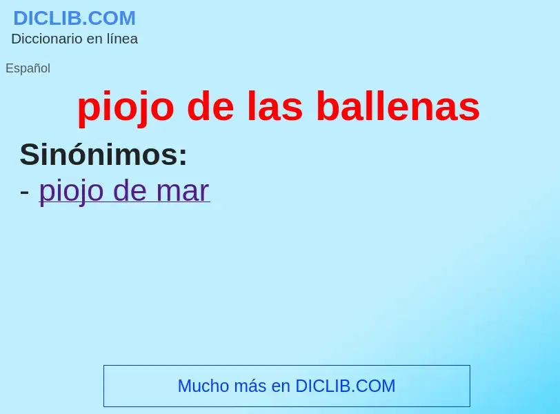 What is piojo de las ballenas - meaning and definition