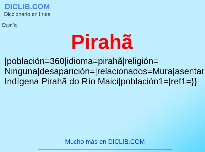 ¿Qué es Pirahã? - significado y definición