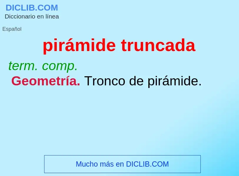 Was ist pirámide truncada - Definition