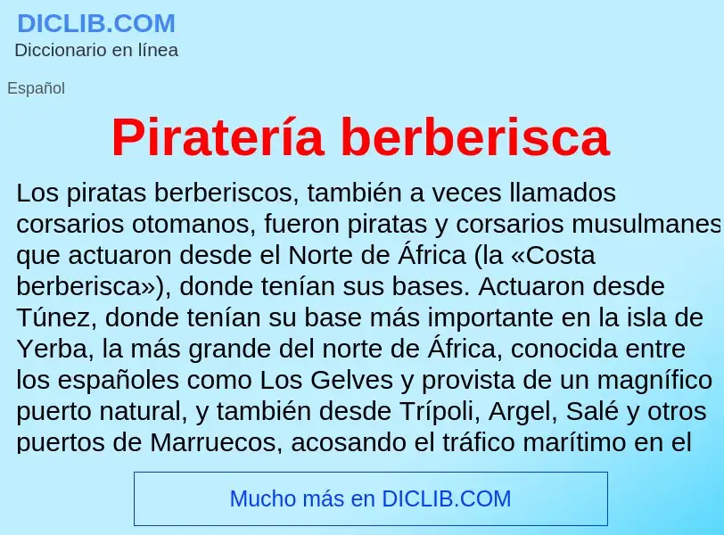 O que é Piratería berberisca - definição, significado, conceito