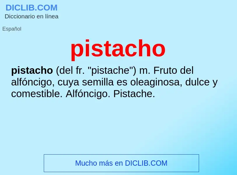 ¿Qué es pistacho? - significado y definición