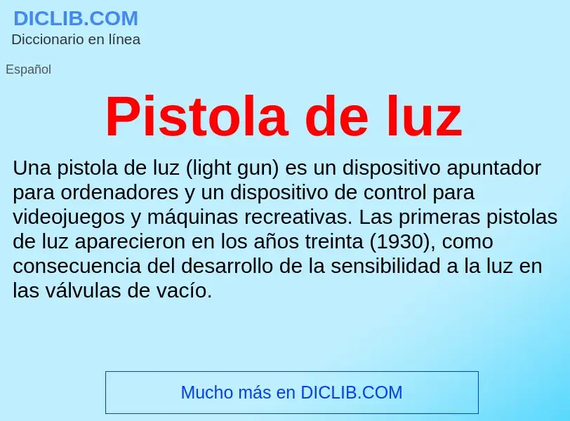 ¿Qué es Pistola de luz? - significado y definición