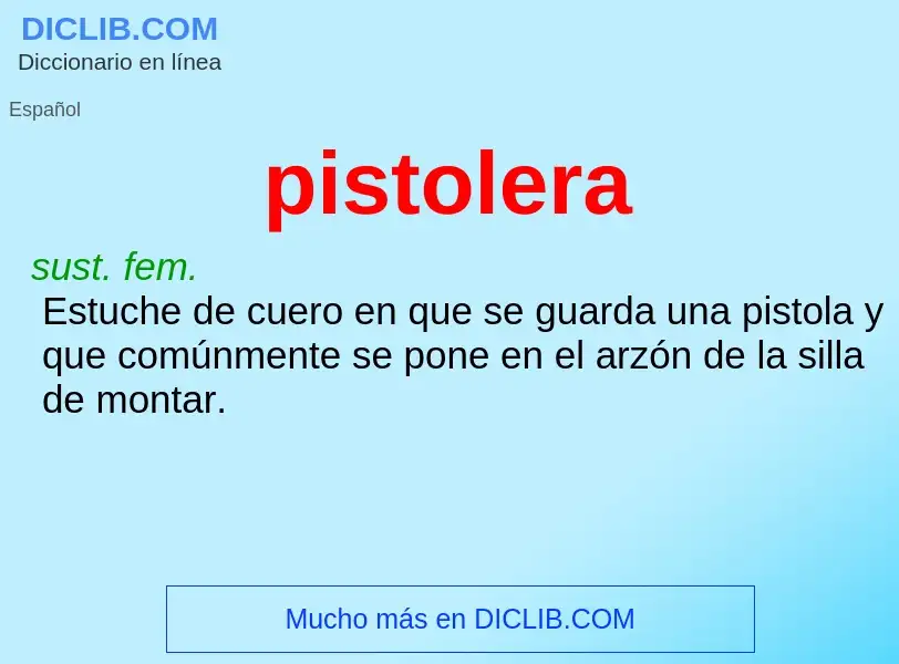 ¿Qué es pistolera? - significado y definición