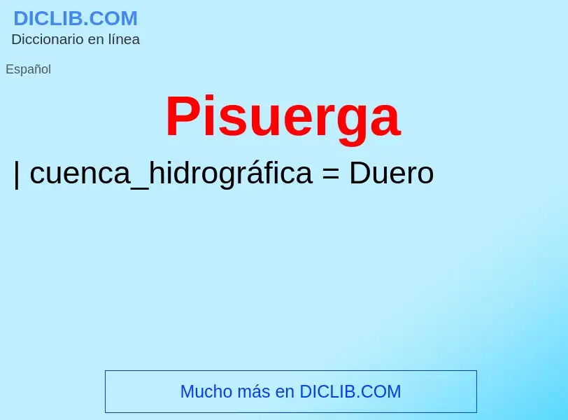 ¿Qué es Pisuerga? - significado y definición