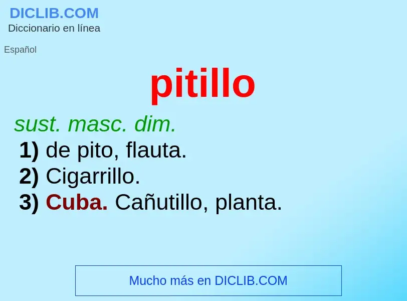 Was ist pitillo - Definition