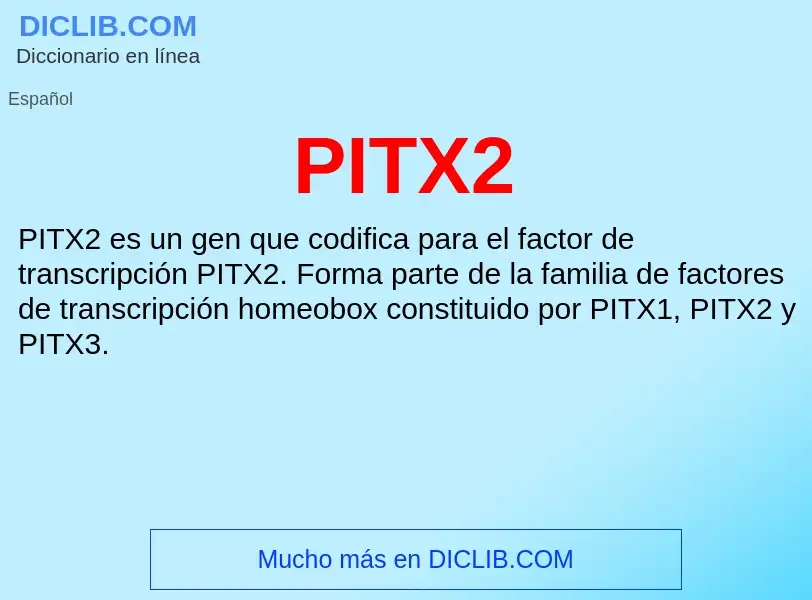 ¿Qué es PITX2? - significado y definición