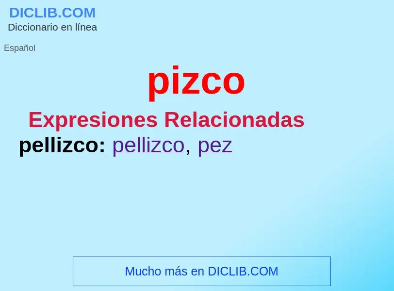 What is pizco - definition