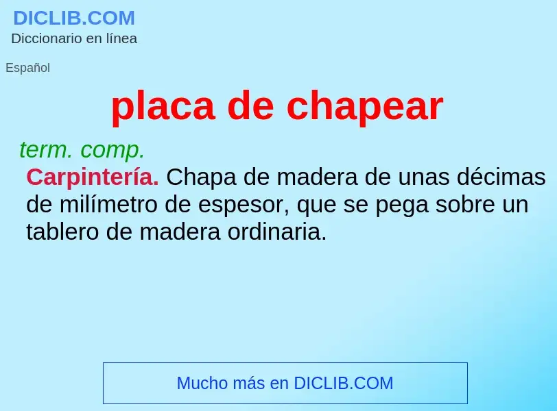 What is placa de chapear - definition