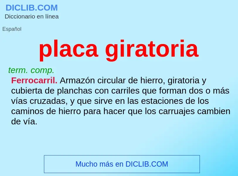 Wat is placa giratoria - definition