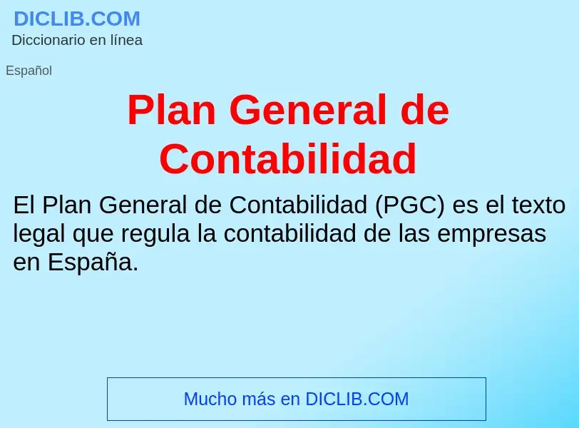 What is Plan General de Contabilidad - definition