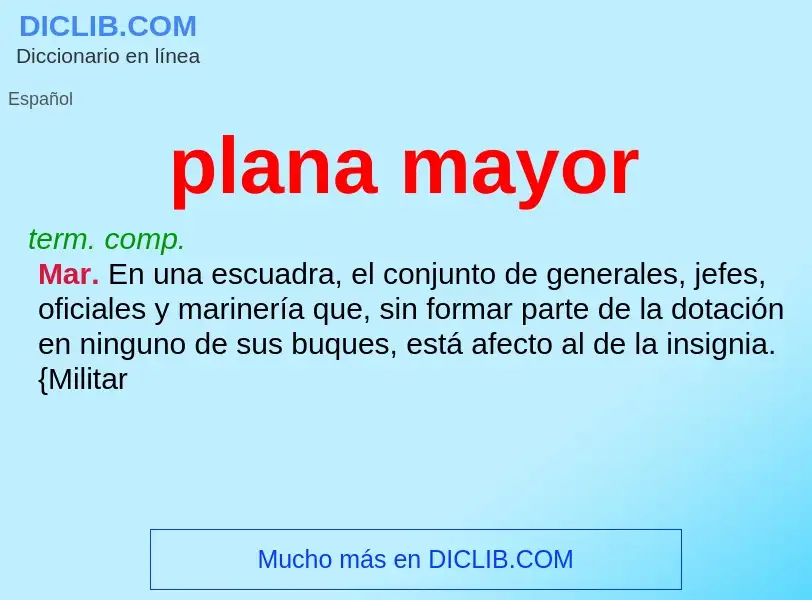 ¿Qué es plana mayor? - significado y definición