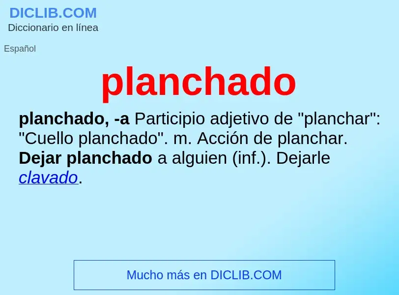 O que é planchado - definição, significado, conceito