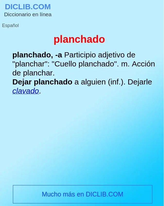Wat is planchado - definition