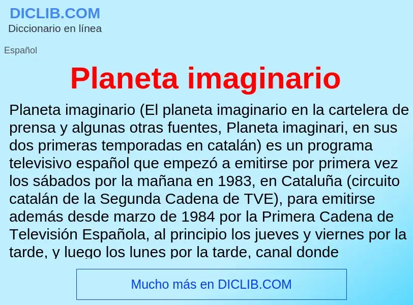 Что такое Planeta imaginario - определение