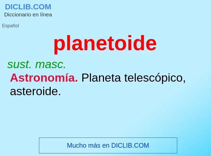 ¿Qué es planetoide? - significado y definición