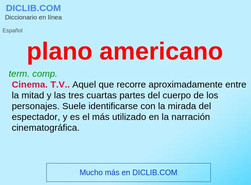 Что такое plano americano - определение