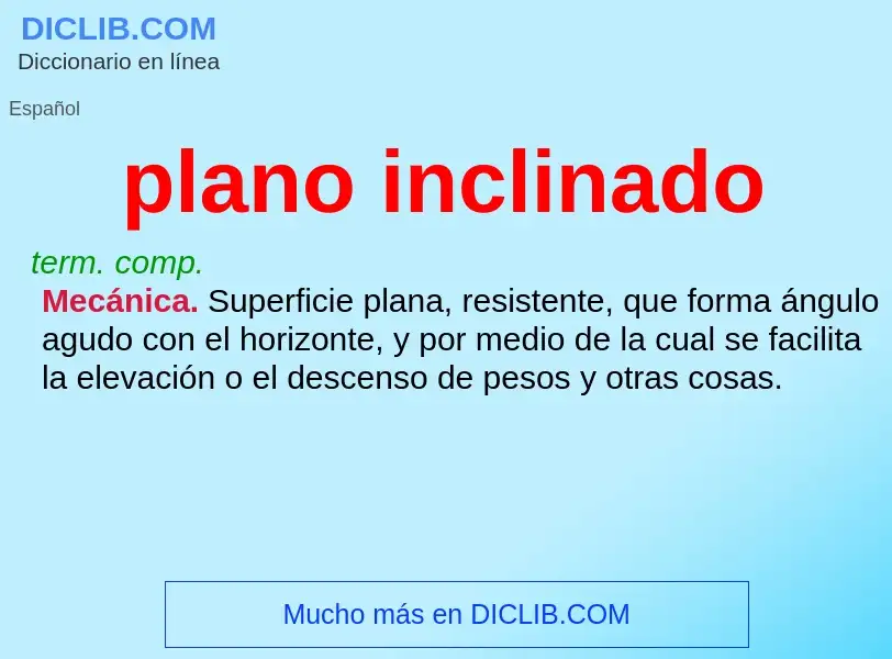 What is plano inclinado - meaning and definition