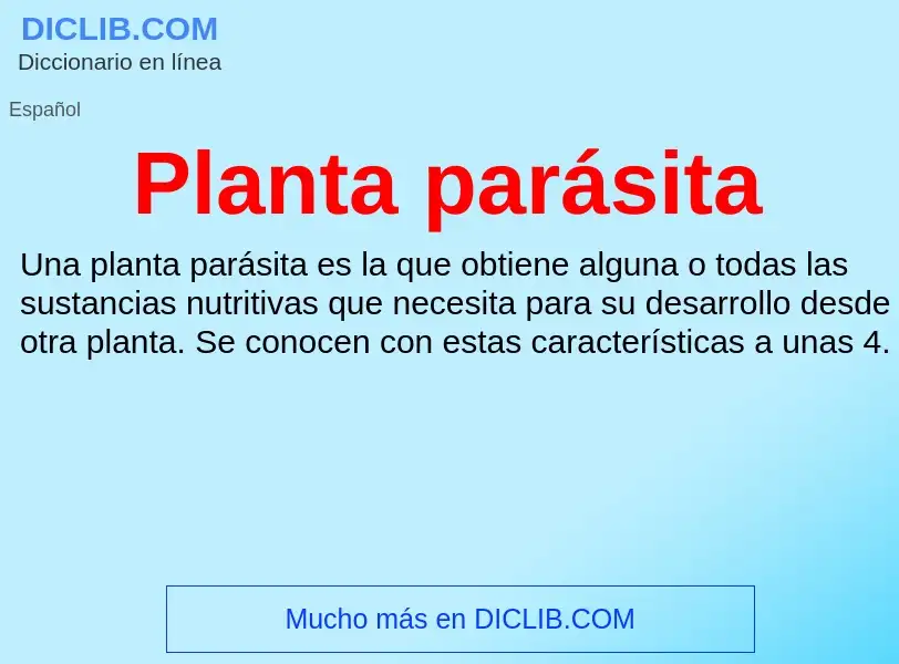 What is Planta parásita - meaning and definition