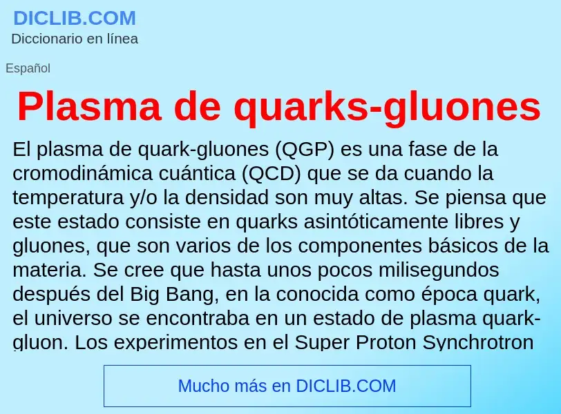 ¿Qué es Plasma de quarks-gluones? - significado y definición