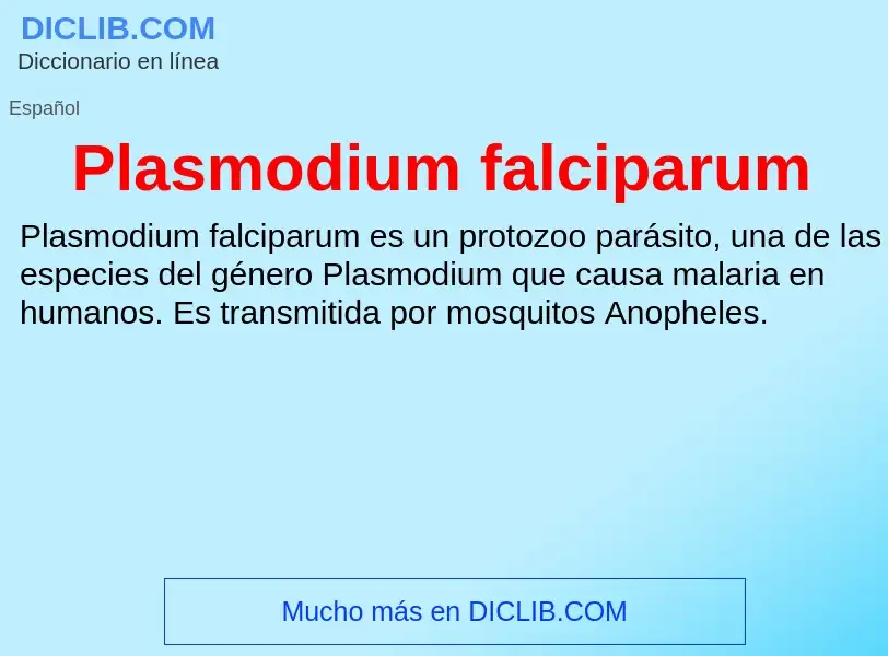 ¿Qué es Plasmodium falciparum? - significado y definición