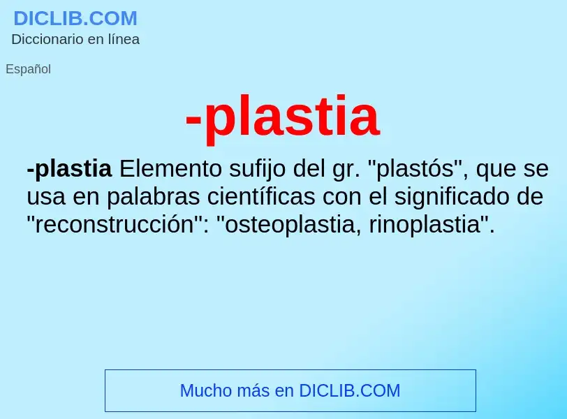 Wat is -plastia - definition