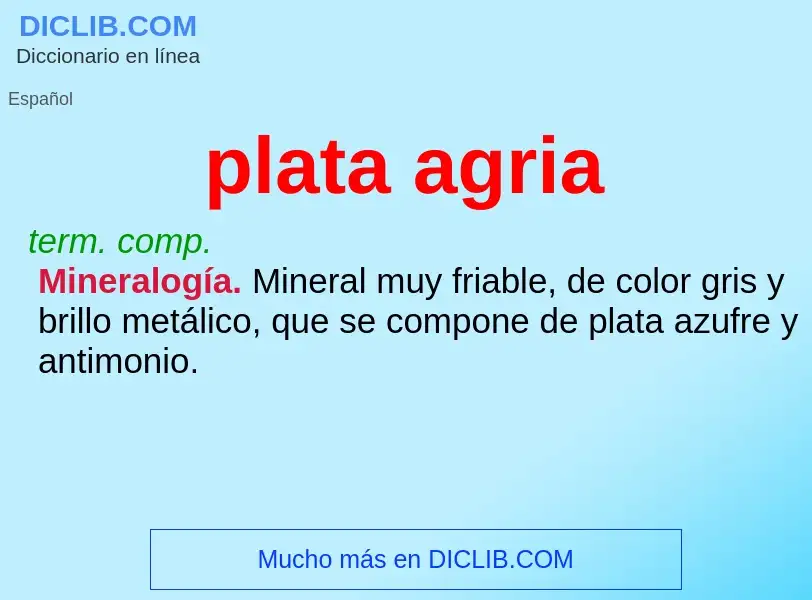 ¿Qué es plata agria? - significado y definición