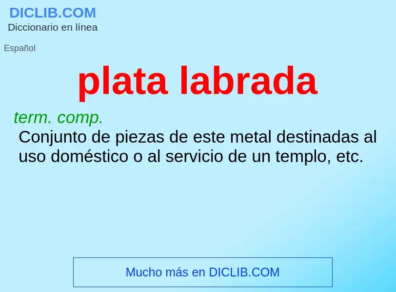 ¿Qué es plata labrada? - significado y definición