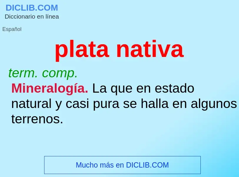 What is plata nativa - definition