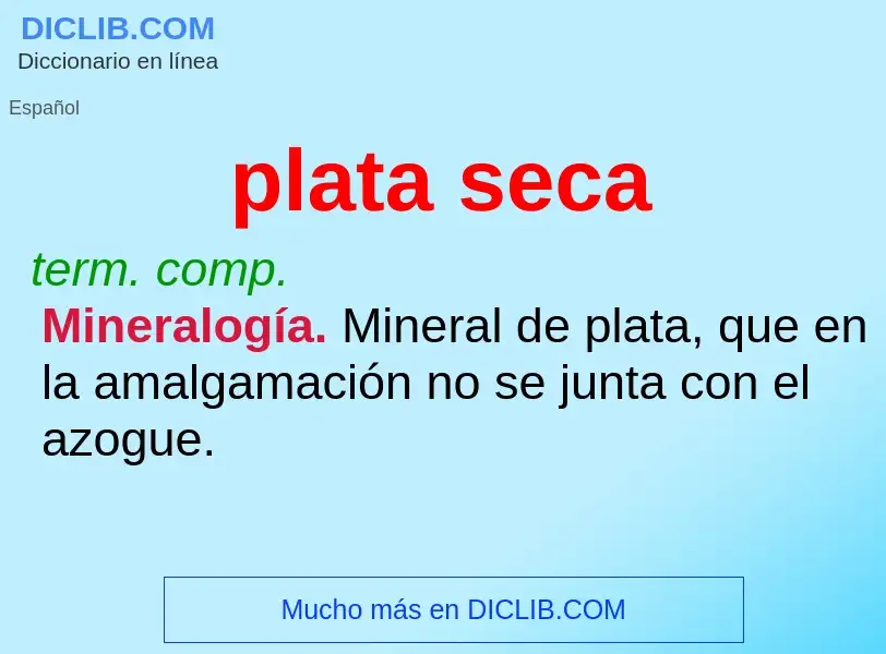 ¿Qué es plata seca? - significado y definición