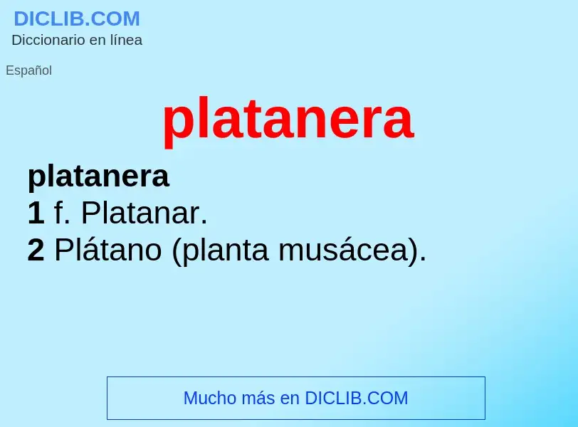 Что такое platanera - определение