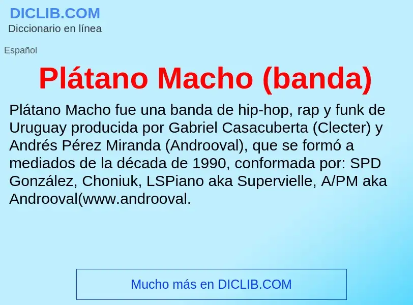 What is Plátano Macho (banda) - meaning and definition