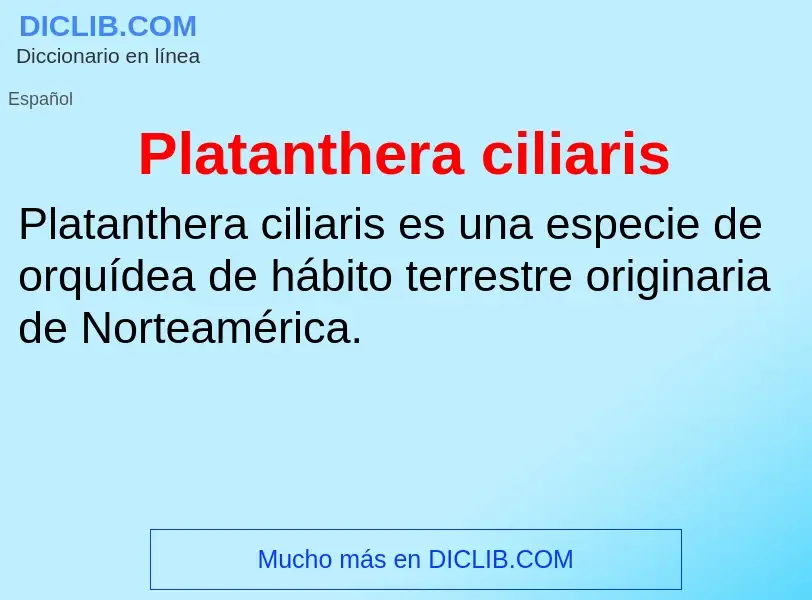 Che cos'è Platanthera ciliaris - definizione