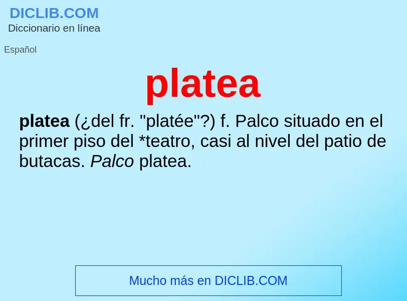 What is platea - meaning and definition