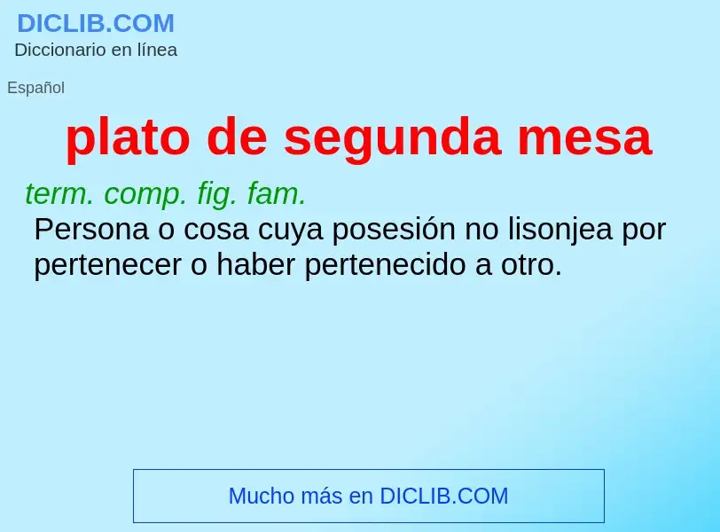 ¿Qué es plato de segunda mesa? - significado y definición