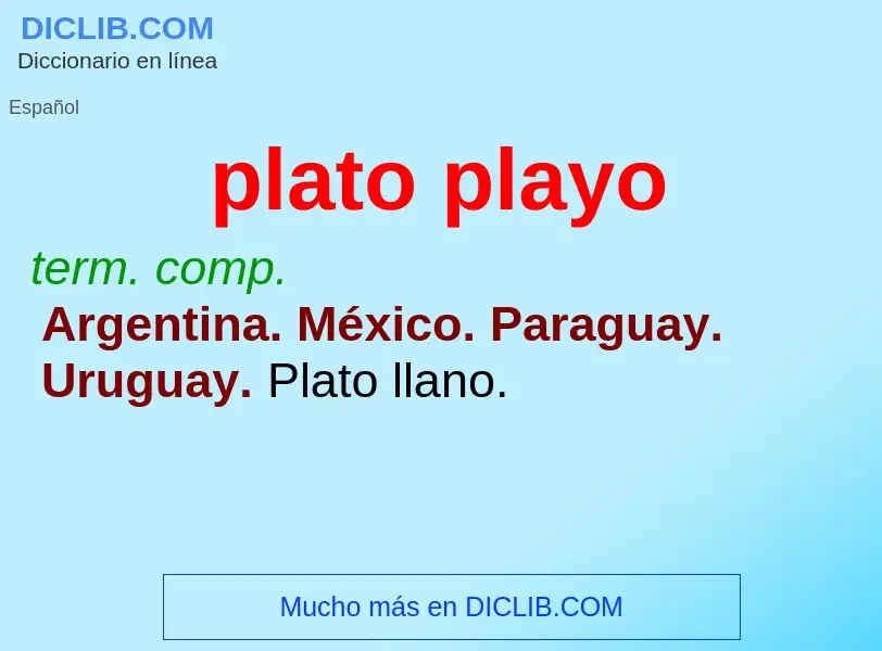 ¿Qué es plato playo? - significado y definición