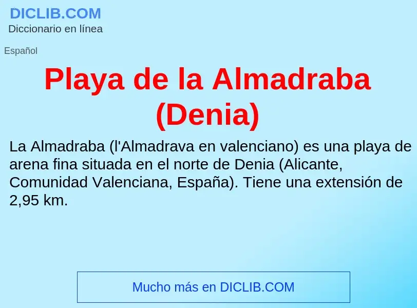 What is Playa de la Almadraba (Denia) - meaning and definition