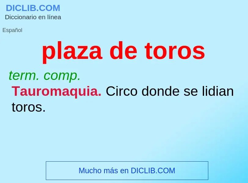 O que é plaza de toros - definição, significado, conceito