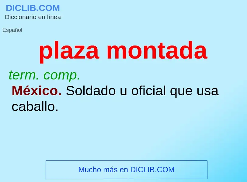 Was ist plaza montada - Definition