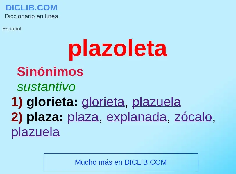 Was ist plazoleta - Definition