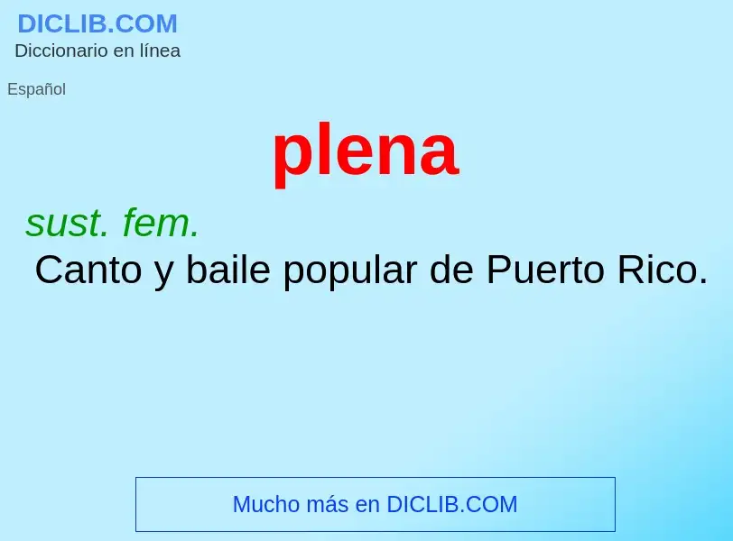 ¿Qué es plena? - significado y definición