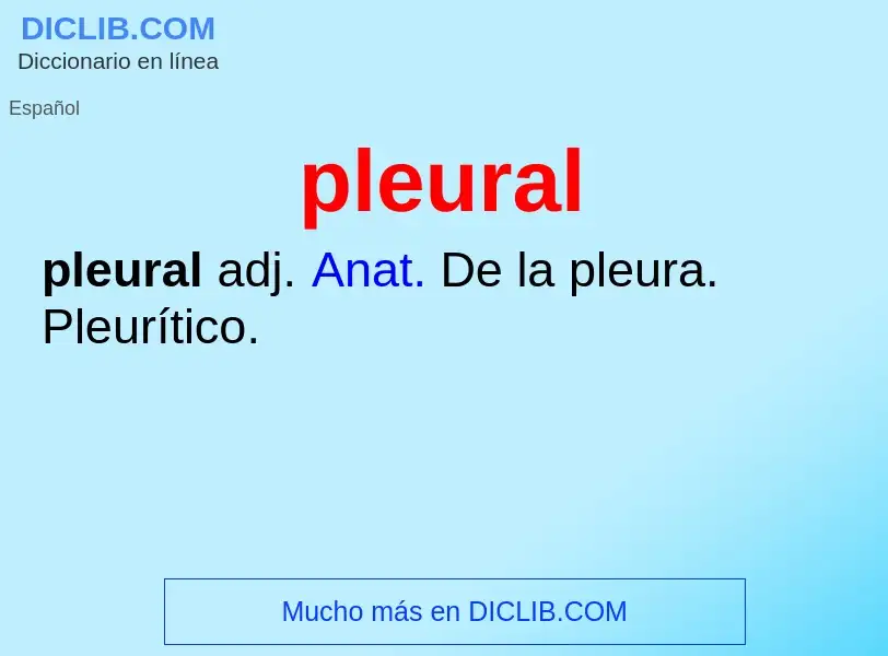 ¿Qué es pleural? - significado y definición