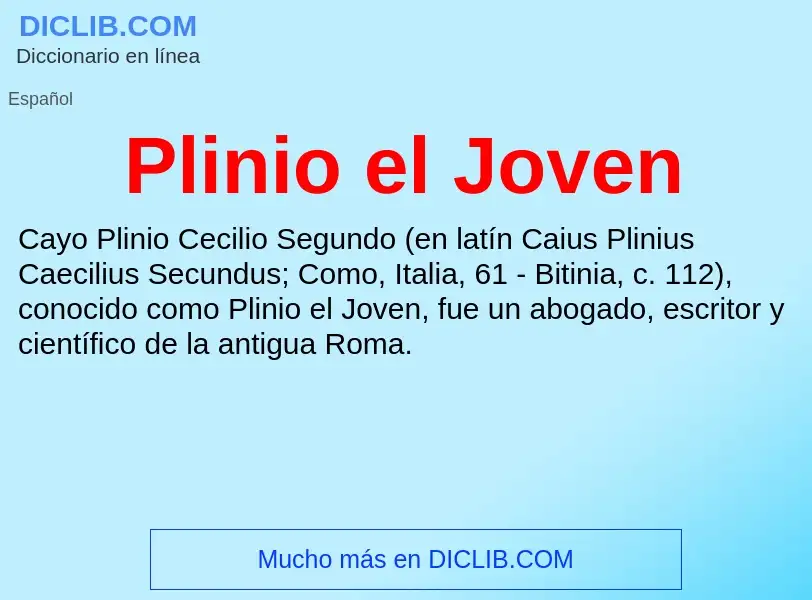 ¿Qué es Plinio el Joven? - significado y definición