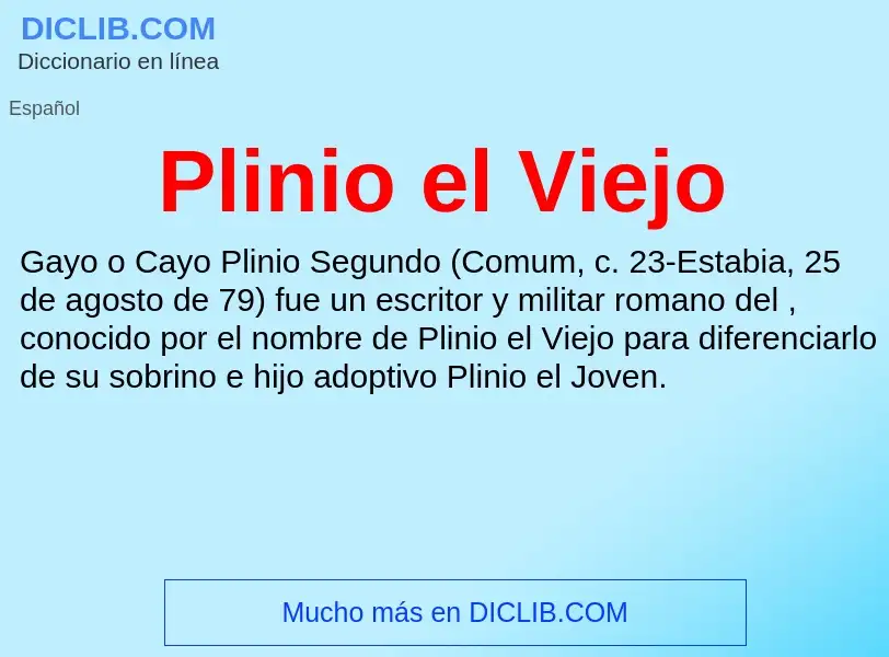 ¿Qué es Plinio el Viejo? - significado y definición