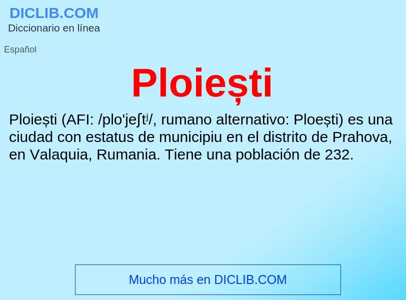 O que é Ploiești - definição, significado, conceito