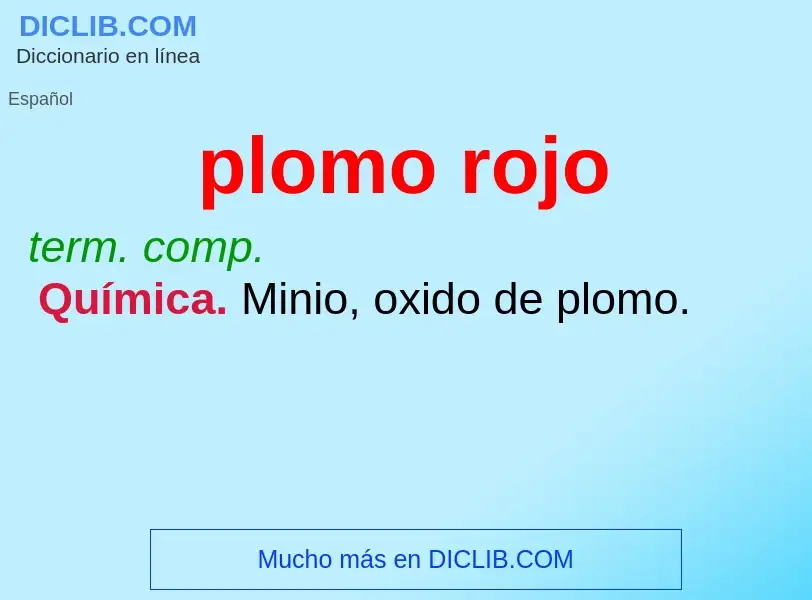 What is plomo rojo - meaning and definition