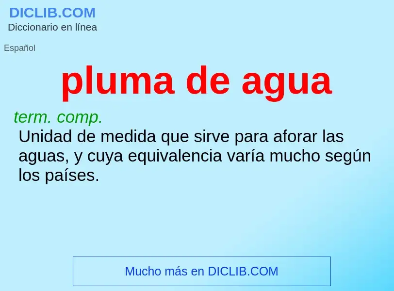 What is pluma de agua - meaning and definition