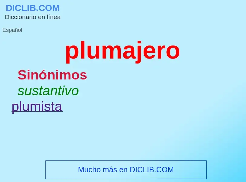 Was ist plumajero - Definition