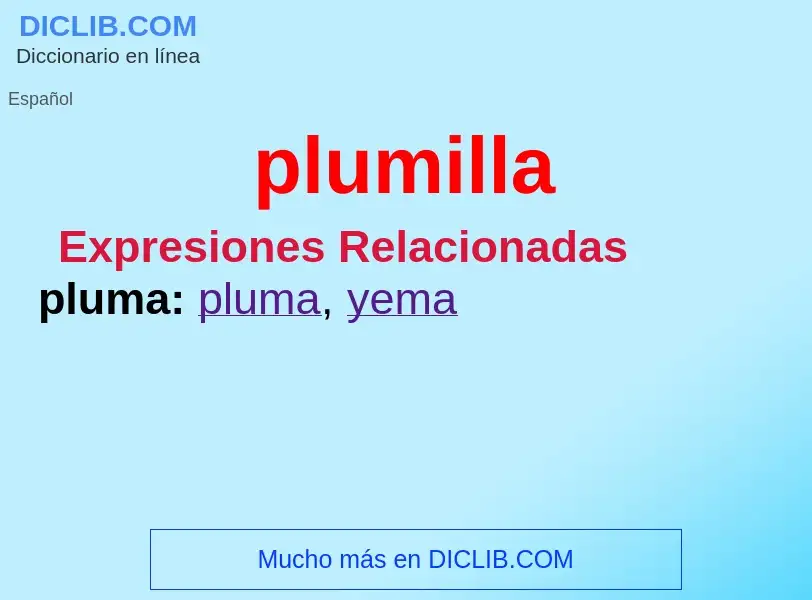 Was ist plumilla - Definition