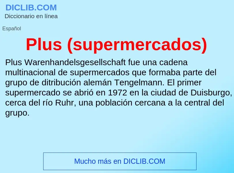 ¿Qué es Plus (supermercados)? - significado y definición