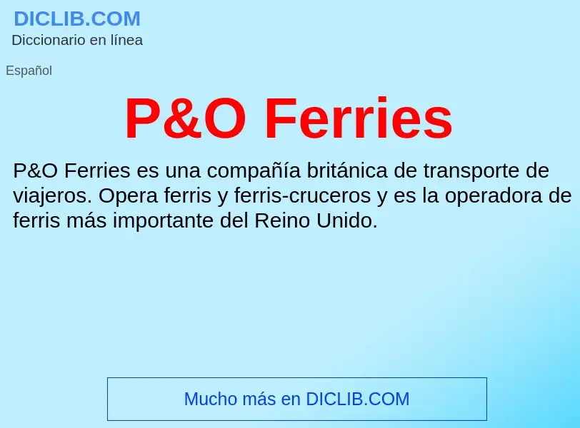 Qu'est-ce que P&O Ferries - définition